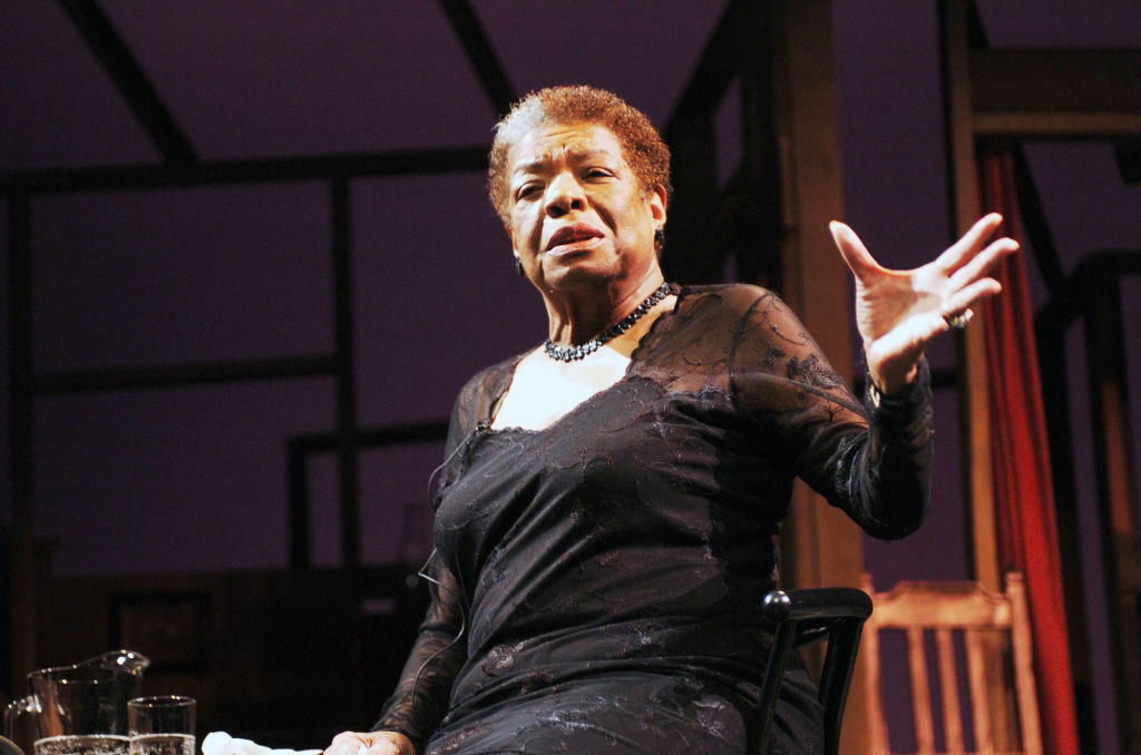 Maya Angelou.