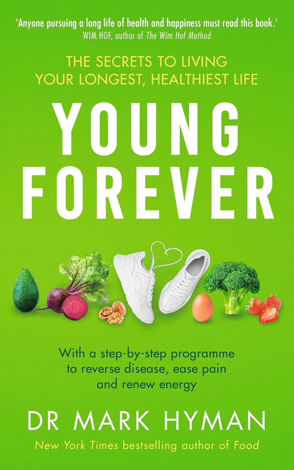Cover of book Young Forever: The Secrets to Living Your Longest, Healthiest Life, by Dr. Mark