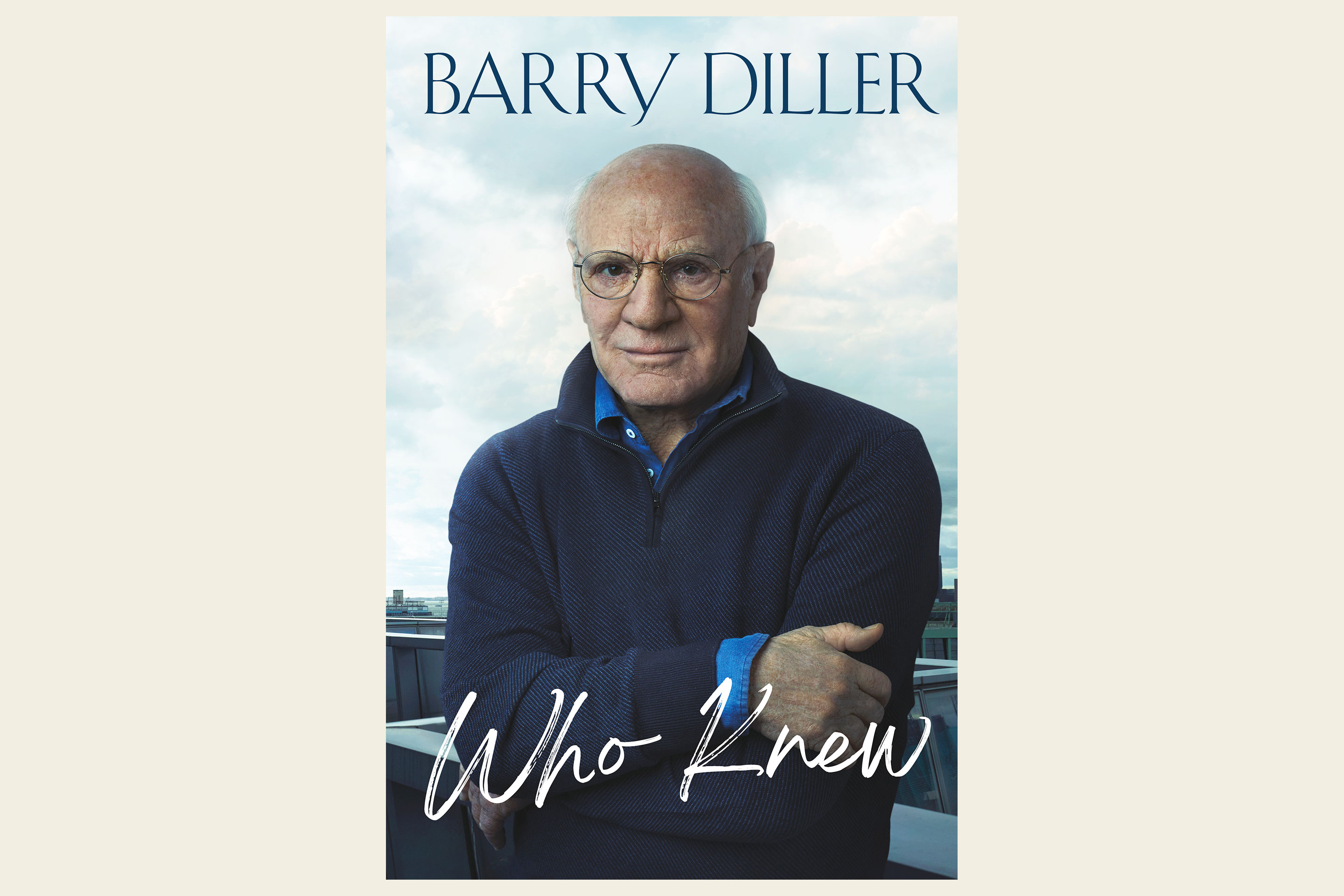 "Who Knew," by Barry Diller.