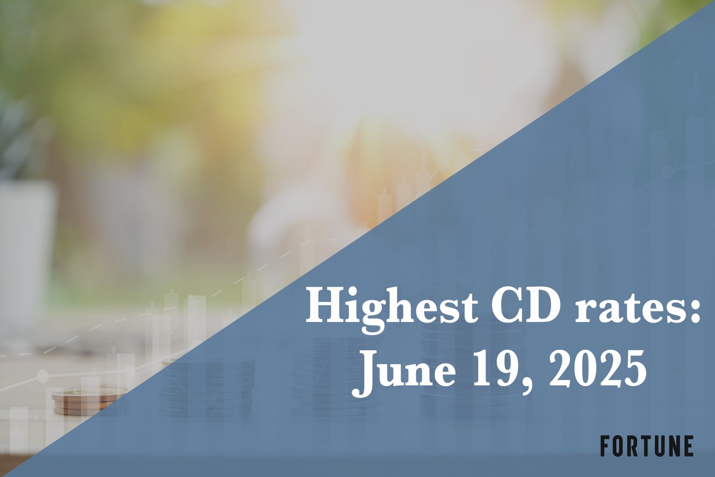 Invest in CDs now to get up to 4.60% APY. Here are the best CD rates for June 19, 2025
